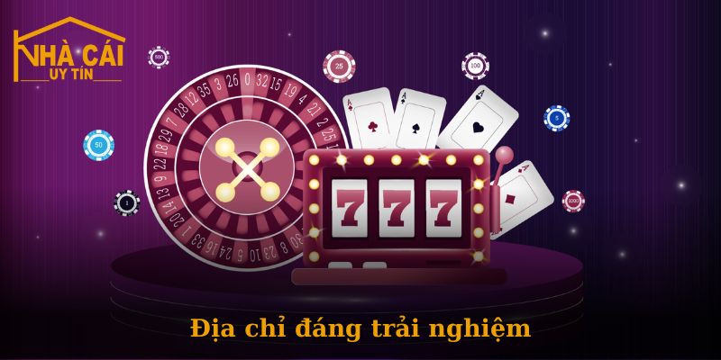 Lý do nên tham gia Casino Nhà Cái Uy Tín