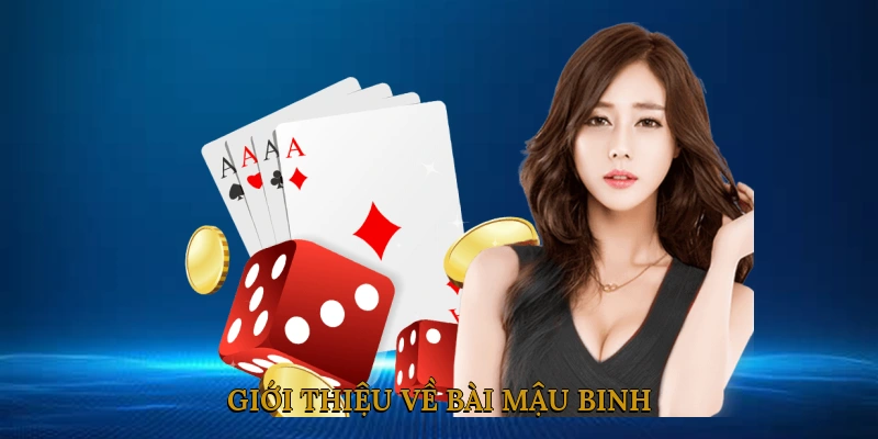 Giới thiệu về bài Mậu Binh