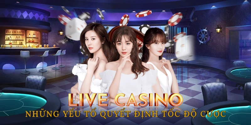 Những yếu tố quyết định tốc độ cược
