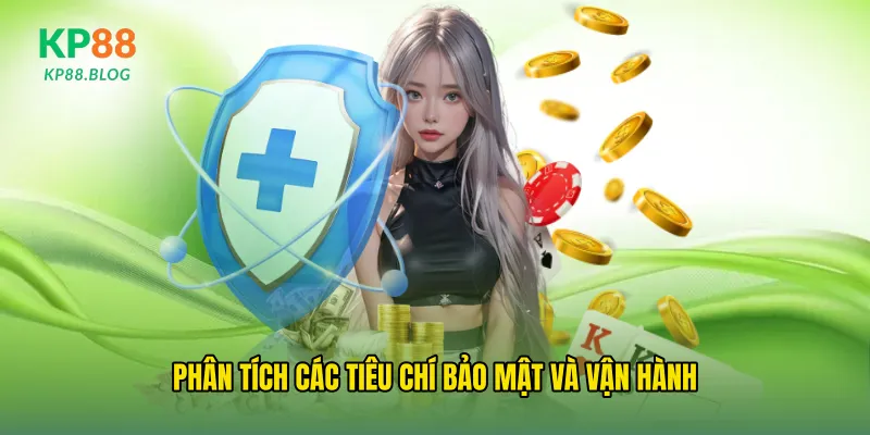 Phân tích các tiêu chí bảo mật và vận hành